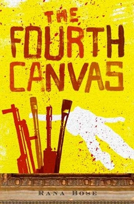 The Fourth Canvas, the by Bose, Rana