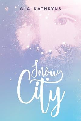 Snow City by Kathryns, G. a.