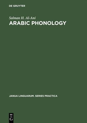 Arabic Phonology: An Acoustical and Physiological Investigation by Al-Ani, Salman H.
