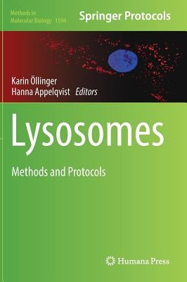 Lysosomes: Methods and Protocols by Öllinger, Karin