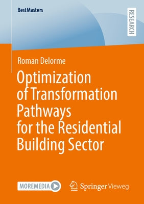 Optimization of Transformation Pathways for the Residential Building Sector by Delorme, Roman