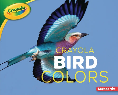 Crayola (R) Bird Colors by Peterson, Christy