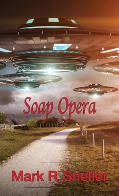 Soap Opera by Sneller, Mark R.