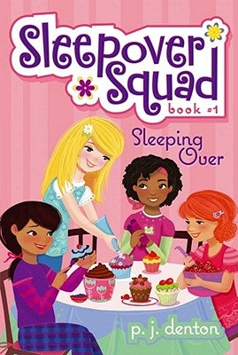 Sleeping Over, 1 by Denton, P. J.