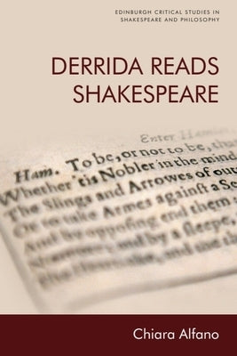 Derrida Reads Shakespeare by Alfano, Chiara