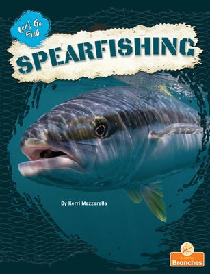 Spearfishing by Mazzarella, Kerri