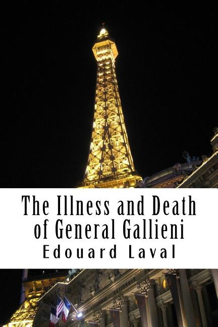 The Illness and Death of General Gallieni by Phillips, John