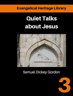 Quiet talks about Jesus: Simple Talks about the life and purpose of Jesus by George, Sharif