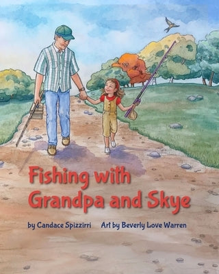 Fishing with Grandpa and Skye by Warren, Beverly Love