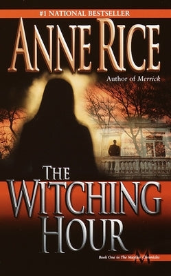 The Witching Hour by Rice, Anne