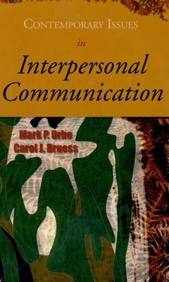 Contemporary Issues in Interpersonal Communication by Orbe, Mark P.
