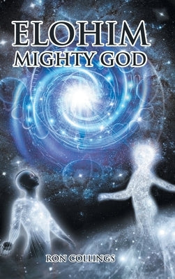 ELOHIM Mighty God by Collings, Ron