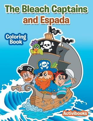 The Bleach Captains and Espada Coloring Book by Activibooks