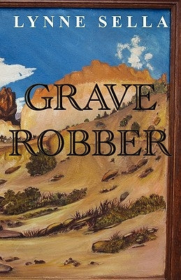 Grave Robber by Sella, Lynne