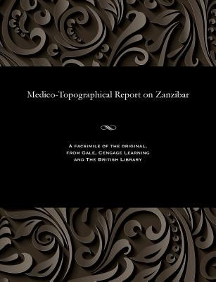 Medico-Topographical Report on Zanzibar by Robb, John