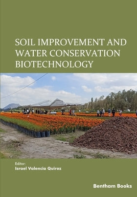 Soil Improvement and Water Conservation Biotechnology by Quiroz, Israel Valencia