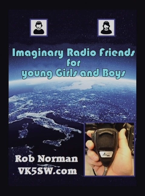 Imaginary Radio Friends for young Girls and Boys by Norman, Rob