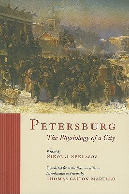 Petersburg: The Physiology of a City by Marullo, Thomas Gaiton
