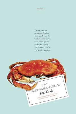 Passionate Spectator by Kraft, Eric
