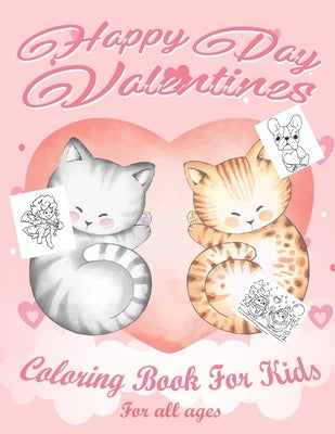 Valentine's Day Coloring Book for Kids: Lovely animals coloring books, Valentine's day coloring book, Baby books valentines day, Valentines day toddle by Book, Valentine's Day Activity