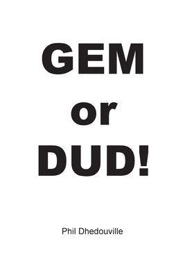 Gem or Dud! by Dhedouville, Phil