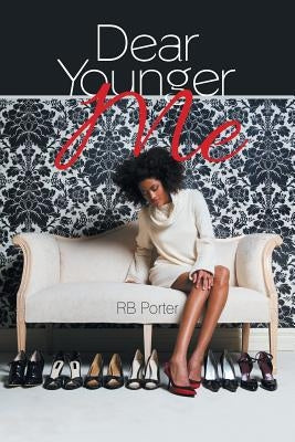 Dear Younger Me by Porter, Rb