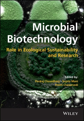 Microbial Biotechnology: Role in Ecological Sustainability and Research by Chowdhary, Pankaj