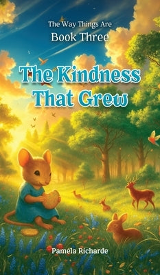 The Kindness That Grew by Richarde, Pamela