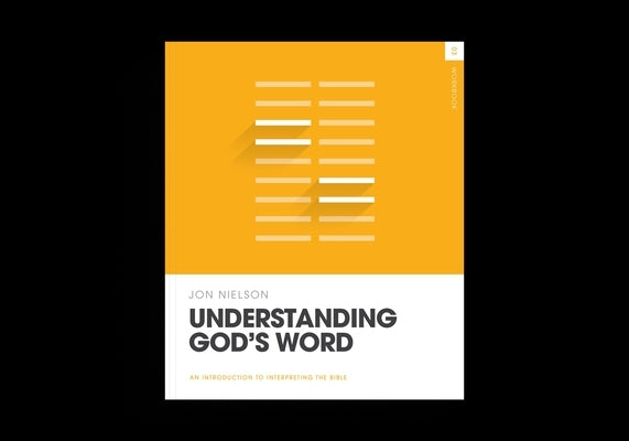 Understanding God's Word Workbook by Nielson, Jon