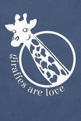 Giraffes are Love: Lined Notebook Journal by Lyn, Rivista