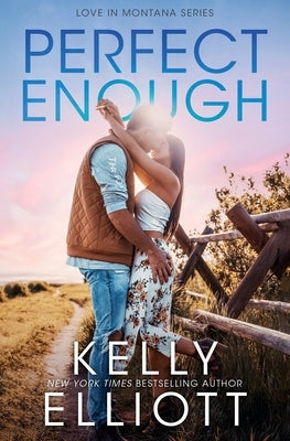Perfect Enough by Elliott, Kelly