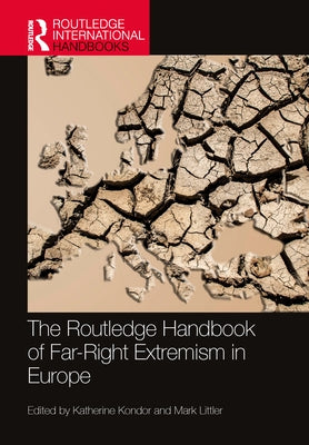 The Routledge Handbook of Far-Right Extremism in Europe by Kondor, Katherine