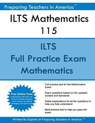 ILTS Mathematics 115: ILTS Math 115 by America, Preparing Teachers in