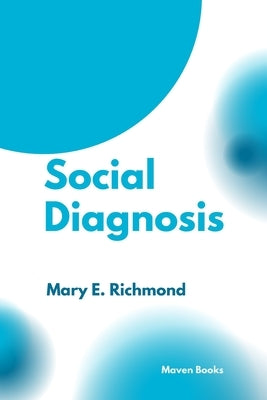 Social diagnosis by Richmond, Mary E.