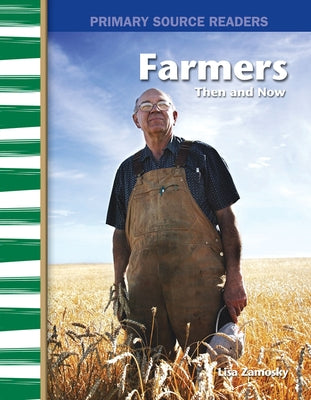 Farmers Then and Now by Zamosky, Lisa