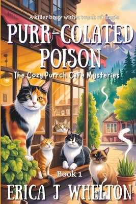 Purr-colated Poison by Whelton, Erica J.