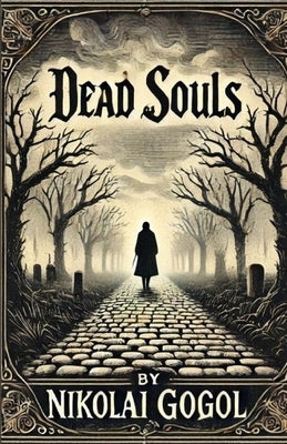 Dead Souls(Illustrated) by Gogol, Nikolai