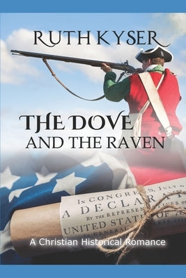 The Dove and The Raven (Large Print Edition) by Kyser, Ruth