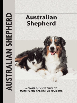 Australian Shepherd (Comprehensive Owner's Guide) by Schwartz, Charlotte