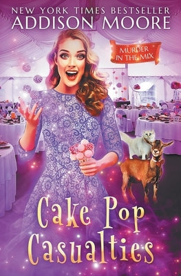 Cake Pop Casualties by Moore, Addison