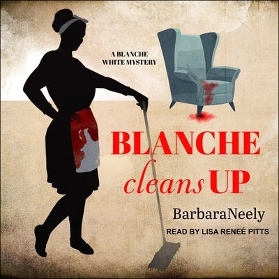 Blanche Cleans Up Lib/E by Pitts, Lisa Reneé