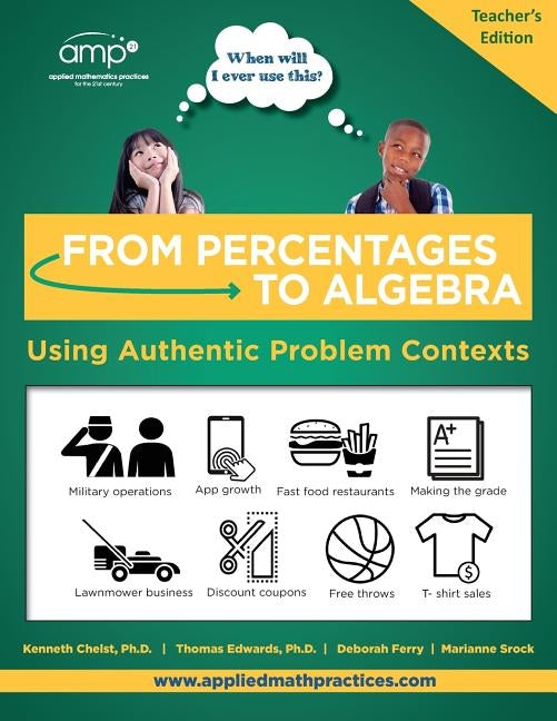 From Percentages to Algebra - Teacher's Edition: Using Authentic Problem Contexts by Edwards, Thomas G.