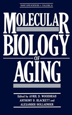 Molecular Biology of Aging by Woodhead, Avril D.