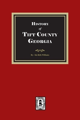 History of Tift County, Georgia by Williams, Ida Belle
