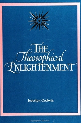 Theosophical Enlightenment by Godwin, Joscelyn