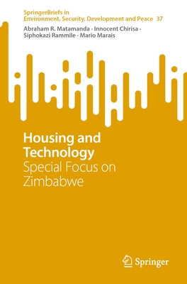 Housing and Technology: Special Focus on Zimbabwe by Matamanda, Abraham R.