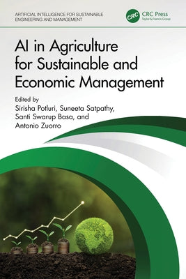 AI in Agriculture for Sustainable and Economic Management by Potluri, Sirisha
