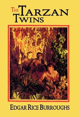 The Tarzan Twins by Burroughs, Edgar Rice