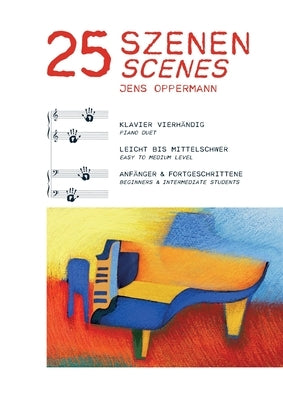 25 Szenen: Piano Duet by Oppermann, Jens