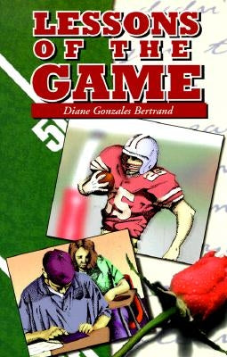Lessons of the Game by Bertrand, Diane Gonzales